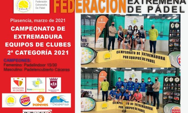 CLAUSURADO EL CAMPEONATO DE EXTREMADURA POR EQUIPOS DE CLUBES DE PADEL DE 2ª CATEGORÍA 2021