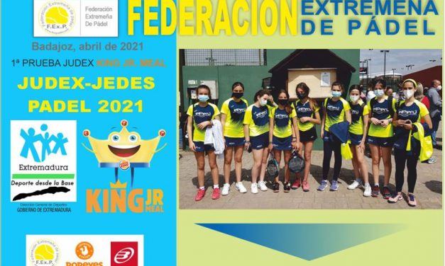 FINALIZÓ LA 1ª PRUEBA JUDEX PADEL EN BADAJOZ CIRCUITO KING JR. MEAL 2021
