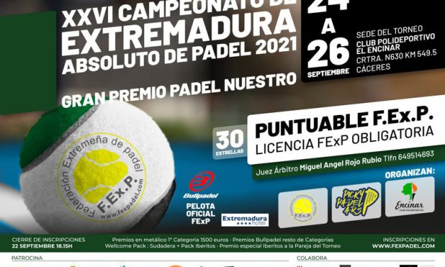 XXVI CAMPEONATO ABSOLUTO DE PADEL DE EXTREMADURA 2021
