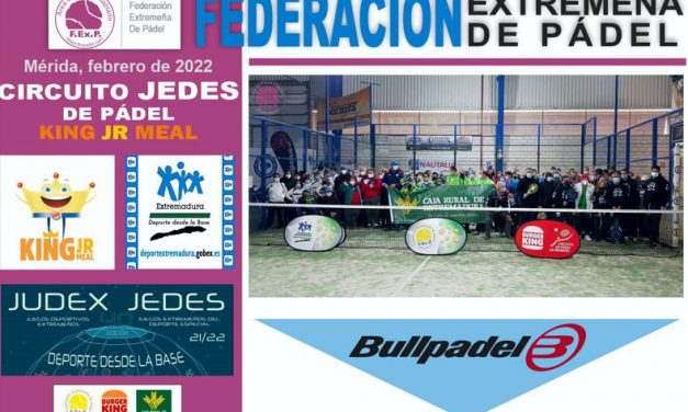 LA 1ª PRUEBA DE PÁDEL JEDES KING JR MEAL 2022 “UN INICIO DE TEMPORADA ILUSIONANTE”