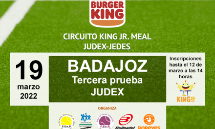3ª PRUEBA CIRCUITO KING JR. MEAL JUDEX EN BADAJOZ 2022