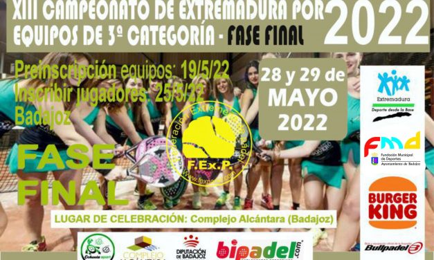 FASE FINAL CAMPEONATO DE EXTREMADURA POR EQUIPOS DE 3ª CATEGORÍA 2022