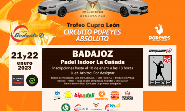 1ª PRUEBA CIRCUITO POPEYES PADEL ABSOLUTO TROFEO CUPRA LEON EN BADAJOZ 2023