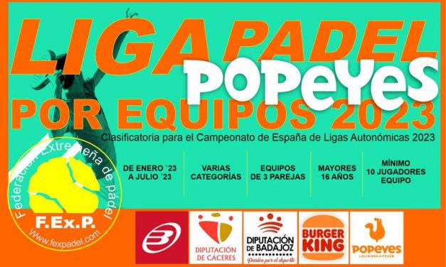 3ª  LIGA DE PADEL POR EQUIPOS POPEYES DE EXTREMADURA 2023