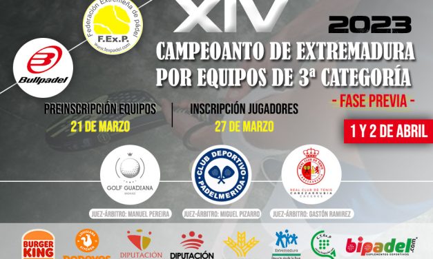 XIV CAMPEONATO DE EXTREMADURA POR EQUIPOS DE CLUBES DE 3ª CATEGORÍA FASE PREVIA 2023