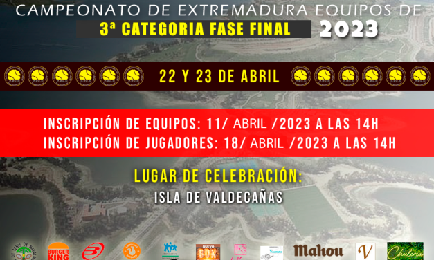 FASE FINAL CAMPEONATO DE EXTREMADURA POR EQUIPOS DE 3ª CATEGORÍA 2023