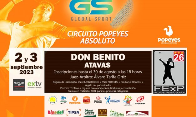 5ª PRUEBA CIRCUITO POPEYES PADEL ABSOLUTO EN DON BENITO TROFEO GLOBAL SPORT 2023