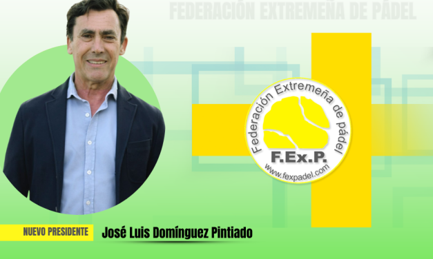 JOSE LUIS DOMINGUEZ PINTIADO, ELEGIDO NUEVO PRESIDENTE DE LA FEXPADEL