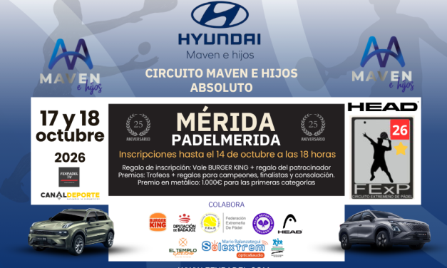 6ª PRUEBA CIRCUITO MAVEN E HIJOS PADEL ABSOLUTO EN PADELMERIDA 2026