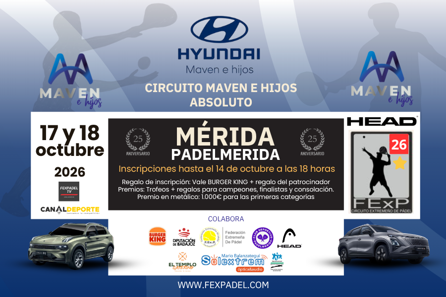 6ª PRUEBA CIRCUITO MAVEN E HIJOS PADEL ABSOLUTO EN PADELMERIDA 2026