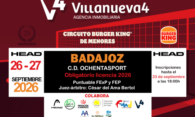 5ª PRUEBA CIRCUITO BURGER KING PÁDEL DE MENORES EN BADAJOZ 2026