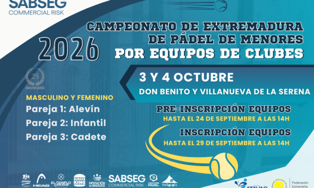 XVI CAMPEONATO DE EXTREMADURA DE PÁDEL POR EQUIPOS DE CLUBES EN CATEGORÍA DE MENORES 2026