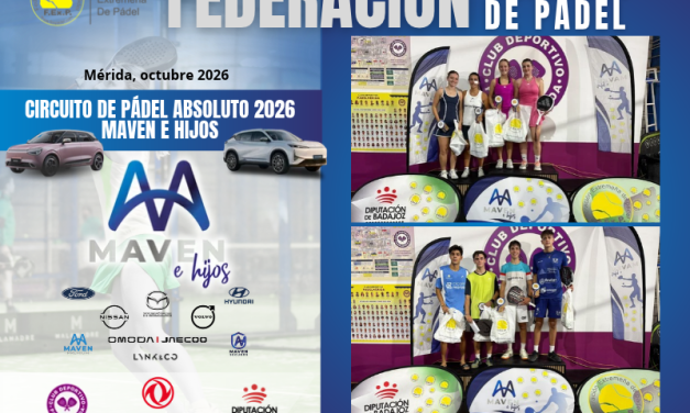CLAUSURADA LA 6ª PRUEBA DEL CIRCUITO MAVEN E HIJOS DE PÁDEL ABSOLUTO EN MÉRIDA 2026